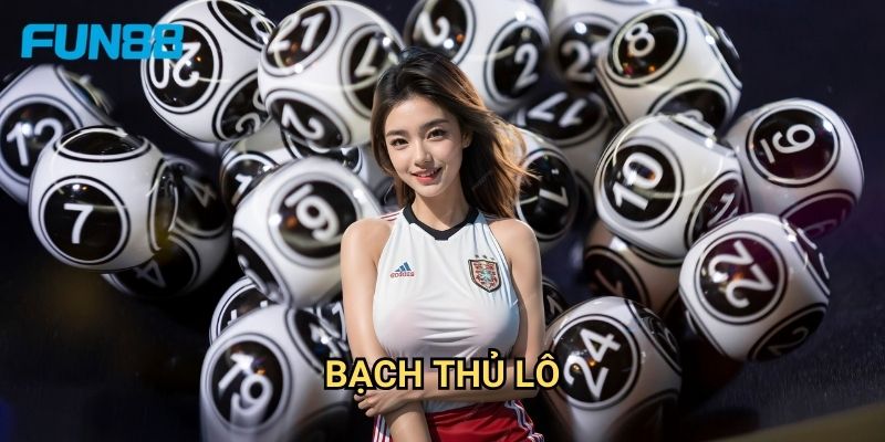 Bạch Thủ Lô Fun88 - Chiến Thuật Đánh Lô Hiệu Quả