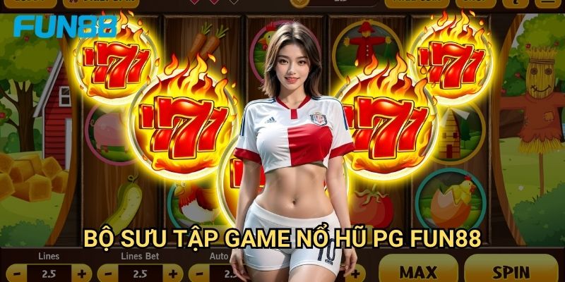 Nổ Hũ PG Fun88 - Slot Game Đỉnh Cao Từ Nhà Sản Xuất Hàng Đầu 2 Bộ Sưu Tập Game Nổ Hũ PG Fun88