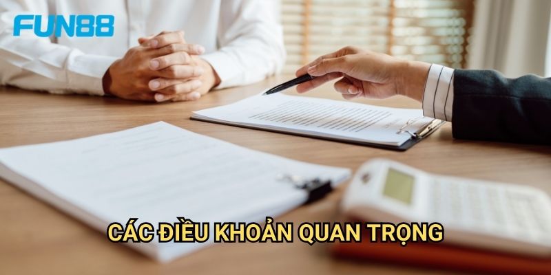 Điều Khoản Và Điều Kiện Fun88 - Hướng Dẫn Chi Tiết Cho Người Chơi 2 Các Điều Khoản Quan Trọng