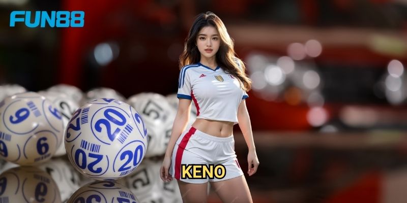 Keno Fun88 - Xổ Số Điện Tử Hấp Dẫn