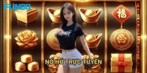 Nổ Hũ Trực Tuyến Fun88 - Giải Trí Mọi Lúc Mọi Nơi