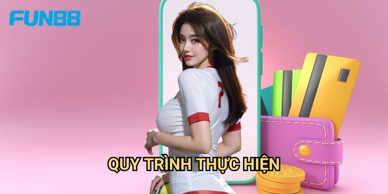 Nạp Tiền Fun88 - Phương Thức Giao Dịch Đa Dạng Và Tiện Lợi 3 Quy Trình Thực Hiện